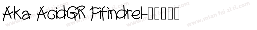 Aka AcidGR Fifindrel字体转换